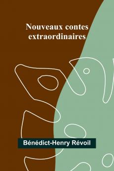 Nouveaux contes extraordinaires