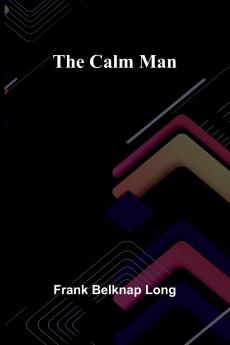 The Calm Man