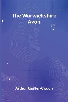 The Warwickshire Avon