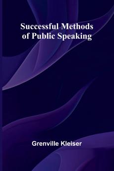 Successful Methods of Public Speaking