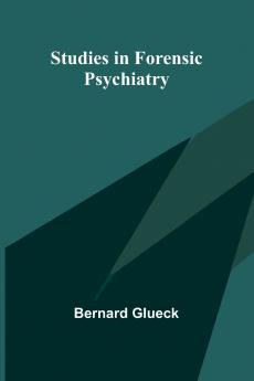 Studies in Forensic Psychiatry