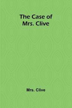 The Case of Mrs. Clive