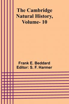 The Cambridge Natural History Vol. 10