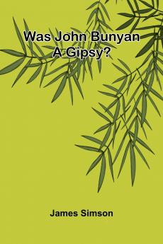 Was John Bunyan A Gipsy?