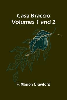 Casa Braccio (Volumes 1 and 2)