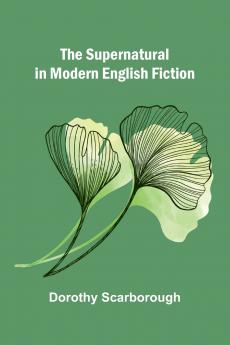 The Supernatural in Modern English Fiction