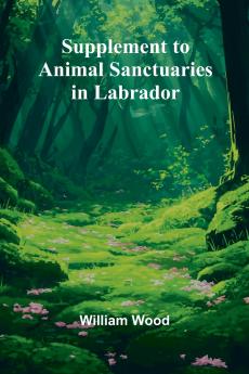 Supplement to Animal Sanctuaries in Labrador