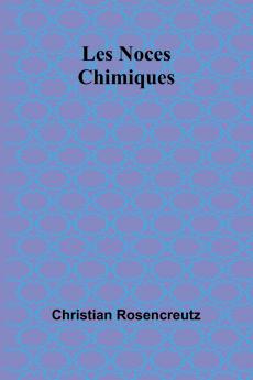 Les Noces Chimiques