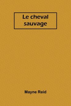 Le cheval sauvage