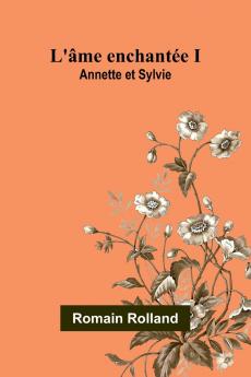 L'âme enchantée I