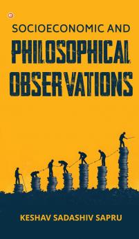 Socioeconomic And Philosophical Observations