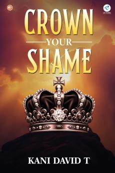 Crown Your Shame