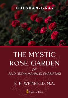 The Mystic Rose Garden of Sa'd Uddin Mahmud Shabistari