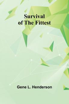 Survival of the fittest