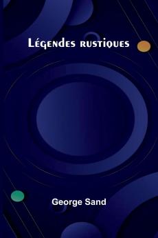 Légendes rustiques