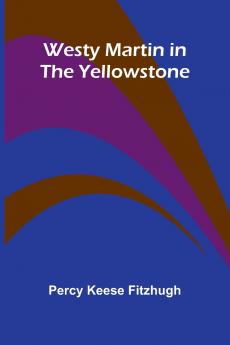 Westy Martin In The Yellowstone