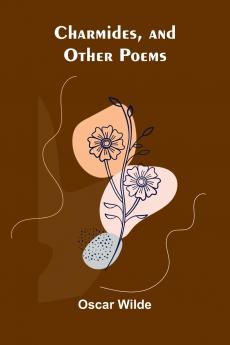 Charmides and Other Poems