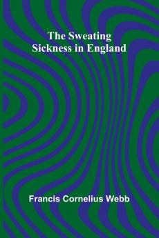 The Sweating Sickness in England