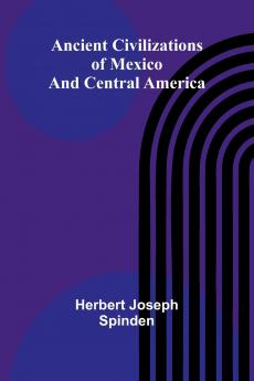 Ancient Civilizations of Mexico and Central America