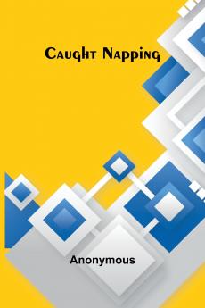 Caught Napping