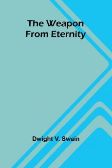 The Weapon From Eternity