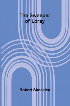 The Sweeper of Loray