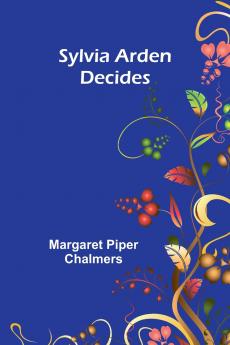 Sylvia Arden Decides