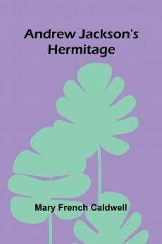 Andrew Jackson's Hermitage