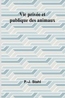 Vie privée et publique des animaux