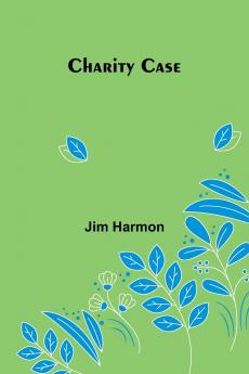 Charity Case