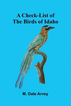 A Check-List of the Birds of Idaho