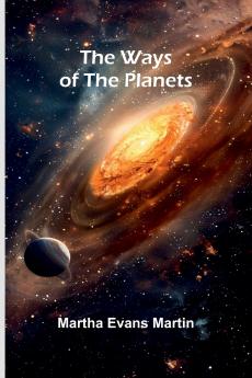 The Ways Of The Planets
