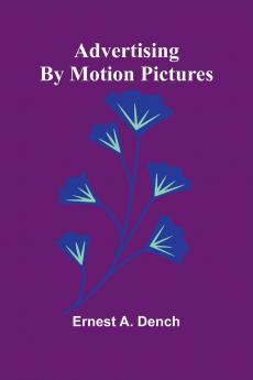Advertising by motion pictures
