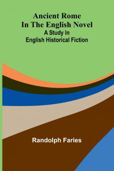 Ancient Rome in the English novel