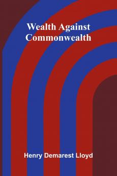 Wealth Against Commonwealth