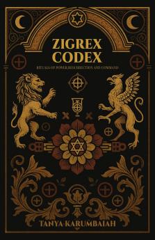 Zigrex Codex: Rituals of power resurrection and command