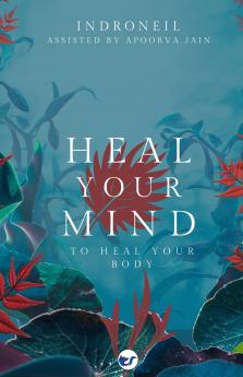 Heal Your Mind to Heal Your Body