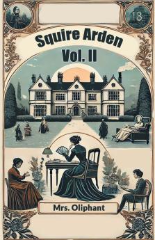 Squire Arden Vol. II
