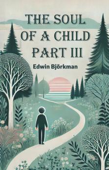 The Soul of a Child Part III