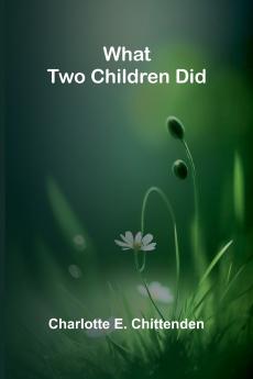 What Two Children Did
