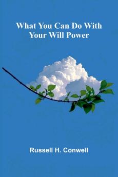 What You Can Do With Your Will Power