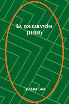 La coucaratcha (II/III)