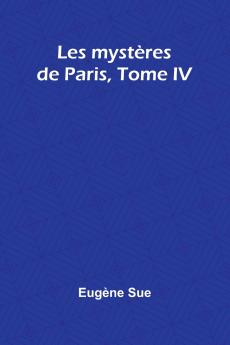 Les mystères de Paris Tome IV