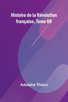 Histoire de la Révolution française Tome 08