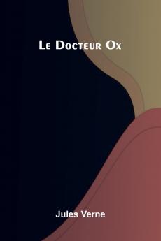Le Docteur Ox