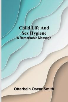 Child Life and Sex Hygiene