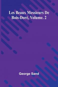 Les beaux messieurs de Bois-Doré Vol. 2