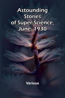 Astounding Stories of Super-Science June 1930