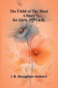 The Child of the Moat