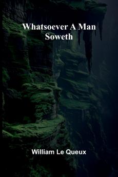 Whatsoever A Man Soweth